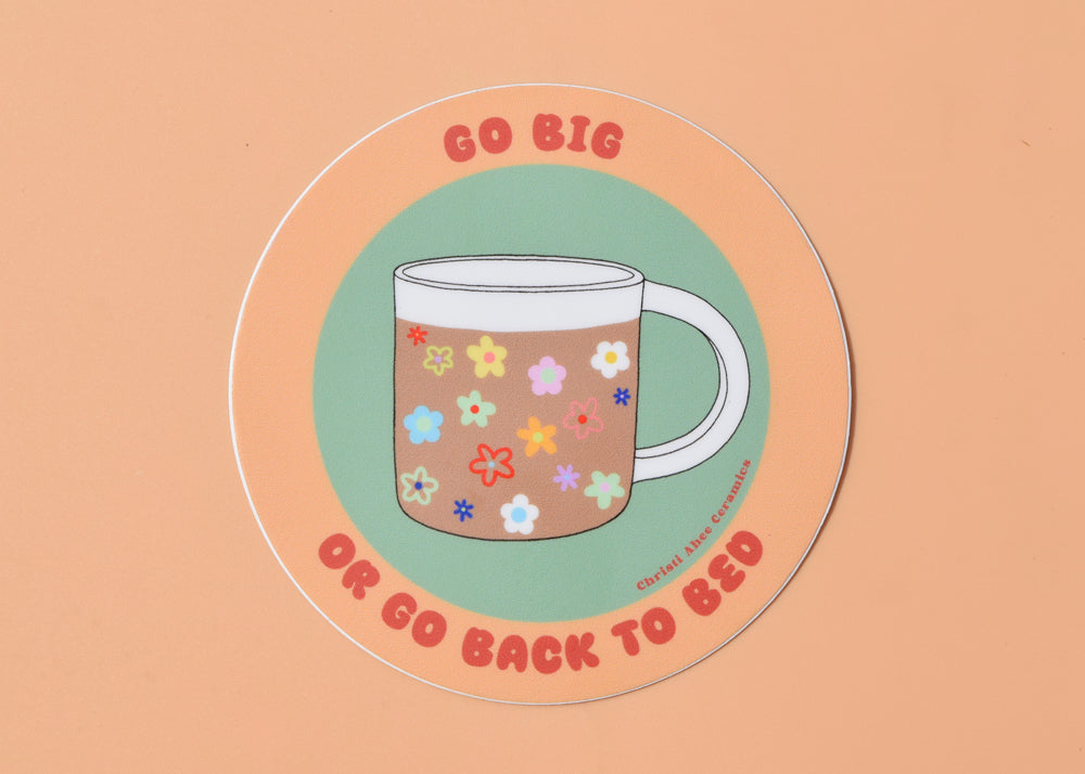 Go Big Sticker
