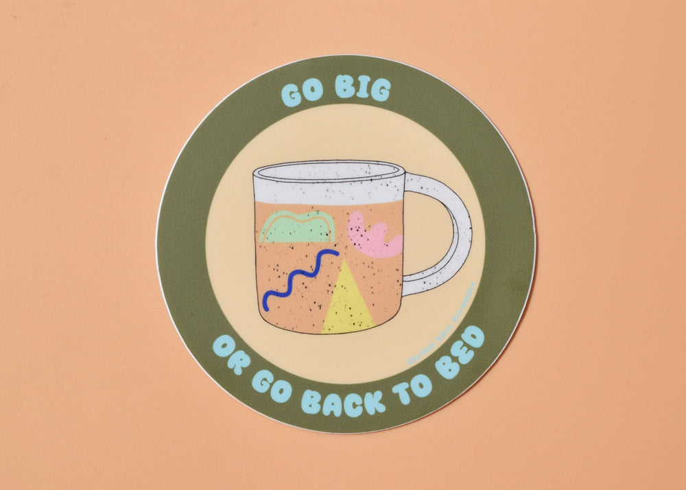Go Big Sticker