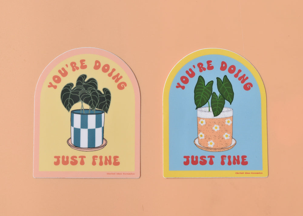 You're Doing Just Fine Sticker