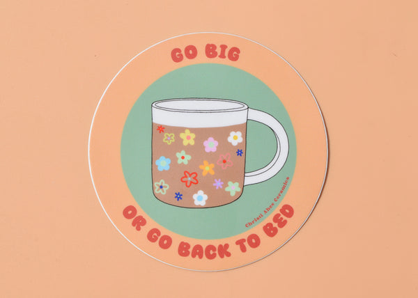 Go Big Sticker – Christi Ahee Ceramics